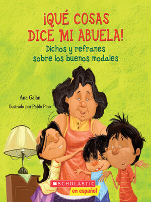 cover image of ¡Qué cosas dice mi abuela! (The Things my Grandmother Says)